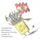 Ciudadanía, Militares y Guardias Civiles contra el Franquismo